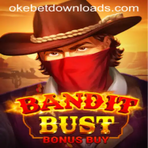 Unveiling BanditBustBonusBuy: A Thrilling Game Adventure with Okebet