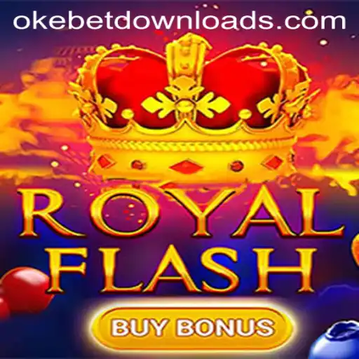 Discover the Thrill of RoyalFlashBuyBonus with Okebet